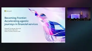 Becoming frontier: Accelerating agentic journeys in financial services | BRK366