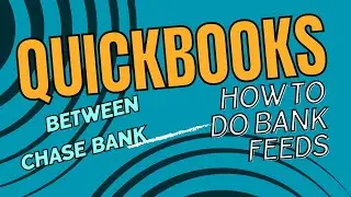 Link Chase Bank to QuickBooks with Bank Feeds