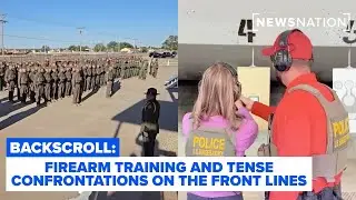 Firearm training, tense confrontations on the border front lines | Backscroll