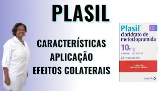 Plasil - Aplicação | Efeitos Colaterais | Características