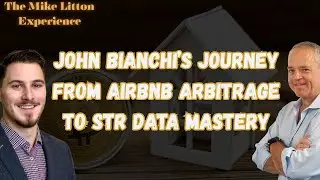 From Failure to $100M Success: John Bianchi&rsquo;s Journey from Airbnb Arbitrage to STR Data Mastery