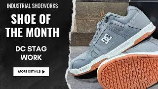 DC Stag Work: Shoe of the Month