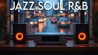 Smooth Jazz & Soulful R&B Perfect Cafe Ambience Grooves – Relax & Chill