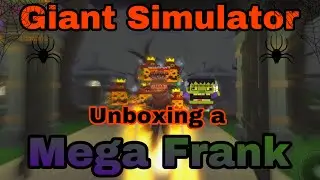 Giant Simulator - Unboxing a Mega Frank!!