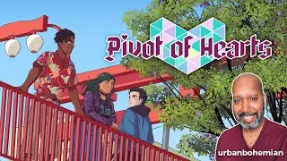 Urb Plays: Pivot of Hearts (Demo)