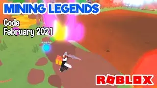 Roblox Mining Legends Code February 2021