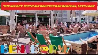 Benidorm's Secret Fountain ROOFTOP BAR Reopens!☀️🌊🍹😎🍔Sun & Fun - Right On The Strip!🇪🇦🍻💯 #benidorm