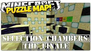 Minecraft | Hardest Puzzle Map Yet? | THE SELECTION CHAMBERS Finale (Minecraft Puzzle Map)