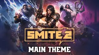 SMITE 2 Main Theme