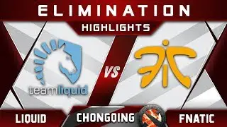 Liquid vs Fnatic Elimination Chongqing Major CQ Major Highlights 2019 Dota 2