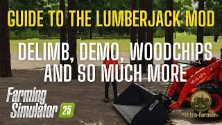 Руководство по моду Lumber Jack для Farming Simulator 25 &mdash; Обучающее видео