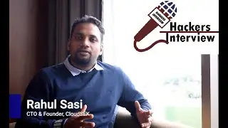 Interview with Rahul Sasi - Founder & CTO @ CloudSEK