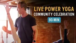 90 Min LIVE Power Yoga with Travis: Community Celebration