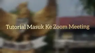 Tutorial Masuk Ke Zoom Meeting