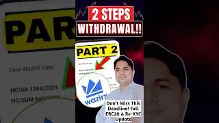 Part 2 WazirX Withdrawal ALERT ⚠️ Don&rsquo;t Miss This Deadline! Full ERC20 & Re-KYC Update