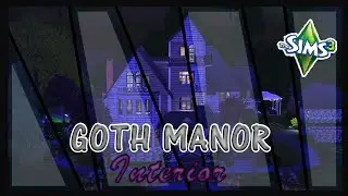 SIMS 3 // Ремонт в SV // Интерьер особняка GOTH MANOR