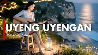 UYENG UYENGAN - AA RAKA SIDAN [VERSI CEWEK]