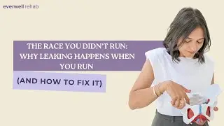 The Race You Didn&rsquo;t Run: Why Leaking Happens When You Run (and How to Fix It)