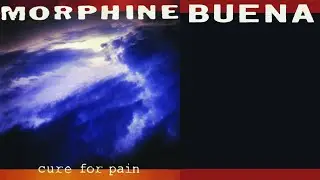 Morphine - (1993) 02 Buena KARAOKE