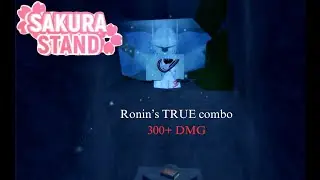 Sakura Stand True Ronin Combo