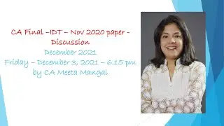 CA FINAL IDT | Nov 2020 paper - discussion - December 2021  | CA MEETA MANGAL
