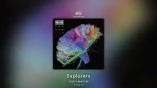 Explorers (Instrumental) - Muse
