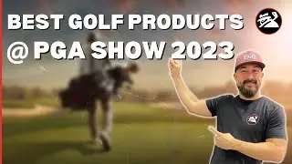 ЛУЧШИЕ ТОВАРЫ ДЛЯ ГОЛЬФА, КОТОРЫЕ МЫ УВИДЕЛИ НА ВЫСТАВКЕ PGA 2023