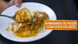 SOBREMESA DE NOZES COM DOCE DE LEITE | UM PECADO DE TÃO BOM | Anna Laura