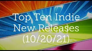 TOP TEN: New Indie Comics Releases 10/20/21