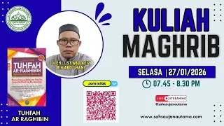 Kuliah Kitab 'TUHFAH AR RAGHIBIN'
