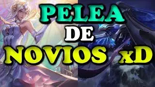 PELEA DE NOVIOS EN LOL JAJAJA