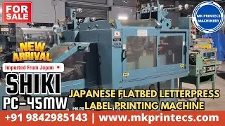 MKPL-20464 | SHIKI PC 45MW 🇯🇵 FLATBED LABEL PRINTING MACHINE FOR SALE | MK PRINTECS | 09842985143