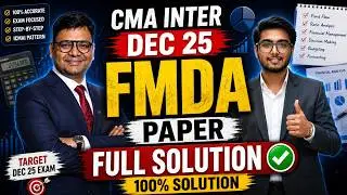 CMA Inter FMDA Dec 25 Paper Full Solution | CA Satish Jalan | CMA Rahil Singhal | SJC