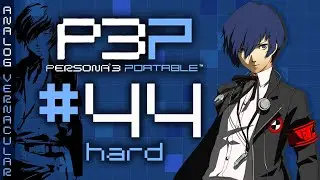 #44 SP Drain | Persona 3 Portable Remaster Let's Play | Hard Difficulty