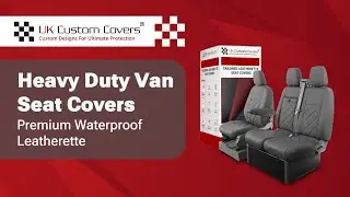 UK Custom Covers | Heavy-Duty Premium Waterproof Leatherette Van Seat Covers
