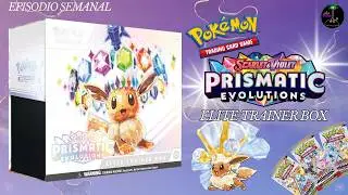 Hablemos de PRISMATIC EVOLUTIONS - Elite Trainer Box Prismatic Evolutions