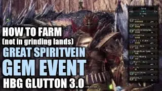 CHEESE FARMING GREAT SPIRITVEIN GEM EVENT | HBG GLUTTON 3.0 | TEMPERED RUINER NERGIGANTE |  MHW:IB