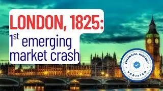 London, 1825: how the 1st emerging market bubble broke Britain