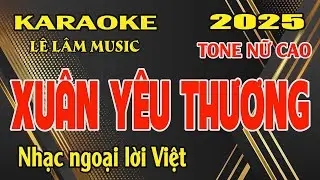 Karaoke Xuân Yêu Thương Tone Nữ Cao ( Em ) Lê Lâm Music