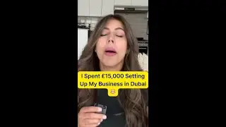 I Spent 15,000 Setting Up My Company In Dubai!