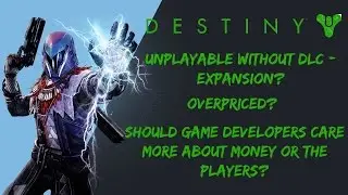 Destiny - UNPLAYABLE Without Expansion The Taken King? (Should You Need Overpriced DLC To Play?)