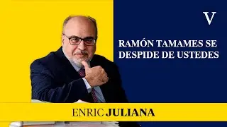 Ramón Tamames se despide de ustedes | Enfoque Enric Juliana