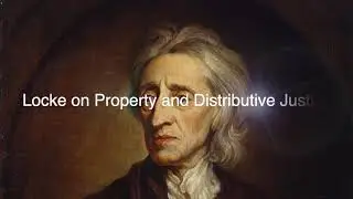 Locke on Property and Distributive Justice
