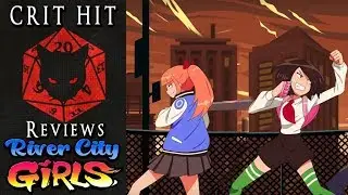 Crit Hit Reviews River City Girls! Is this Brawler a Knock-Out?