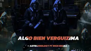 ALGO BIEN VERGUIZIMA 🔴 Aztechnology + Rich Negga [D🎹STUDIOS]