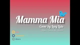 Ripley Alexander - Mamma Mia (Cover by Levy Luis)