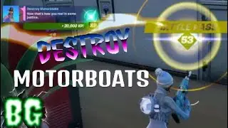 Fortnite Week 6 Epic Quest DESTROY MOTORBOATS ALL IN 1 Location