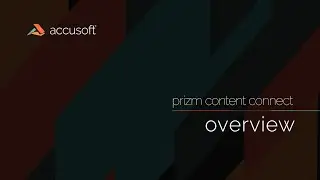 Prizm Content Connect: Overview