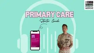 Primary Care Starter Guide Audio Collection