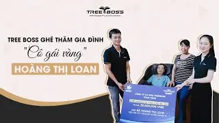 TreeBoss gh&eacute; thăm gia đ&igrave;nh 